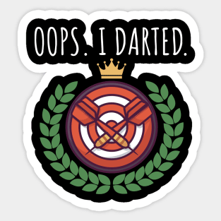 Oops I darted Sticker